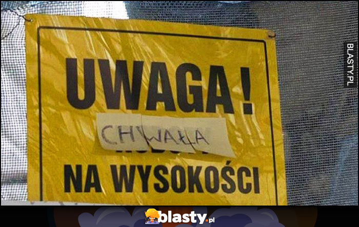 Uwaga chwała na wysokości budowa ostrzeżenie