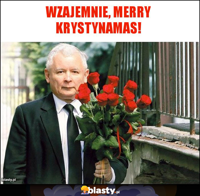 Wzajemnie, Merry Krystynamas! Wzajemnie, Merry Krystynamas!