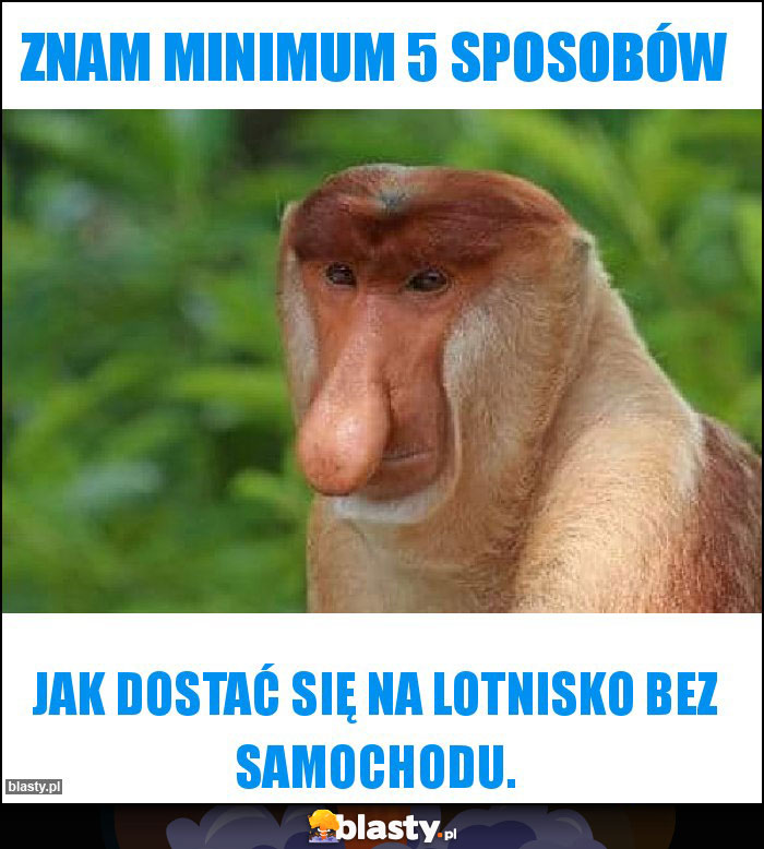 Znam minimum 5 sposobów