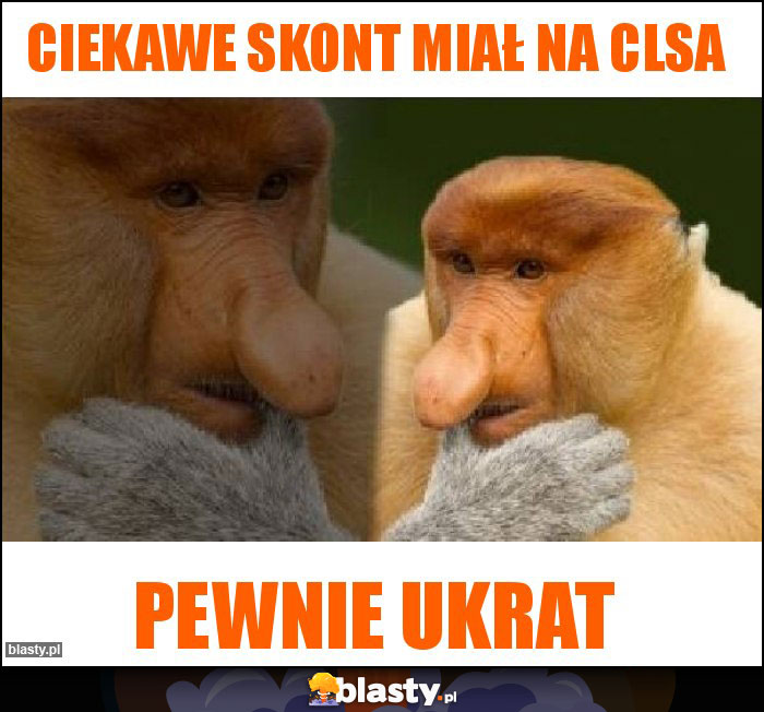 Ciekawe skont miał na CLSa Ciekawe skont miał na CLSa