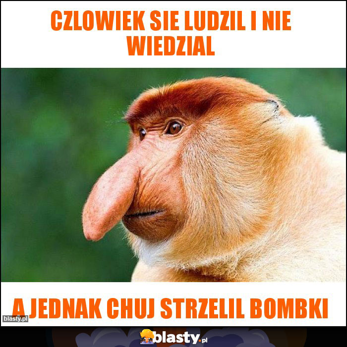 czlowiek sie ludzil i nie wiedzial czlowiek sie ludzil i nie wiedzial