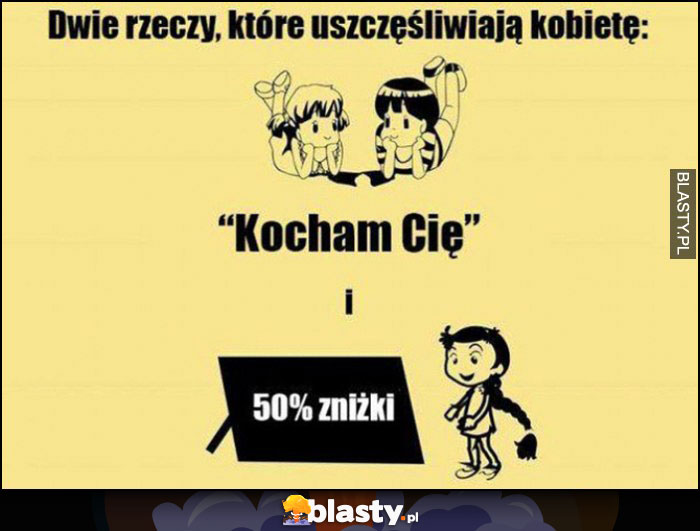 Dwie rzeczy, które uszczęśliwiają kobietę 