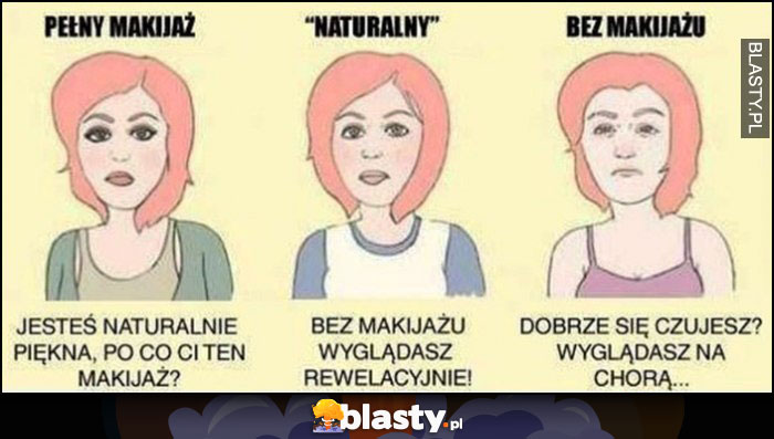 Dziewczyna laska - pełny makijaż vs naturalny vs bez makijażu co ludzie mówią