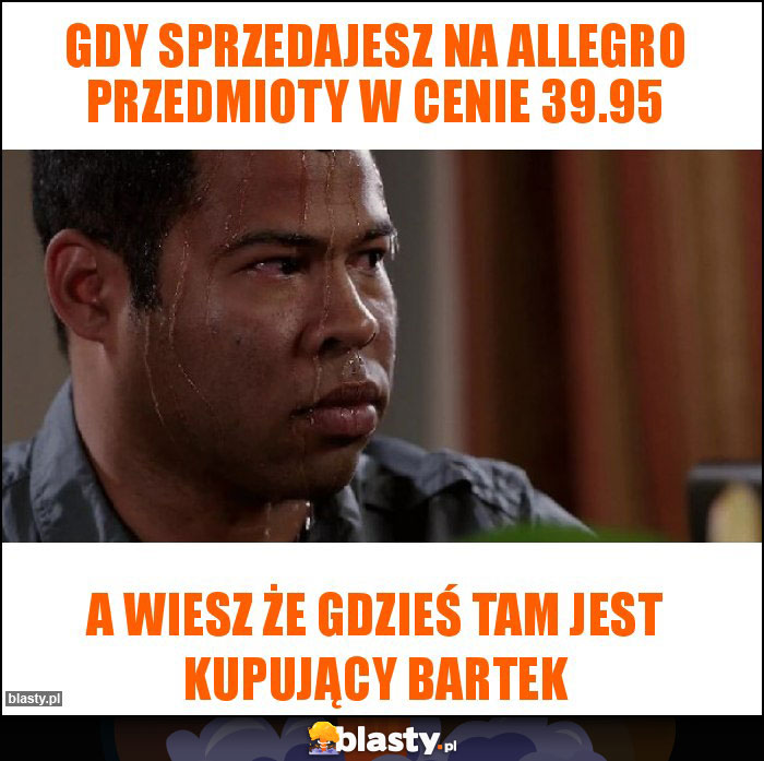 Gdy sprzedajesz na allegro przedmioty w cenie 39.95 Gdy sprzedajesz na allegro przedmioty w cenie 39.95