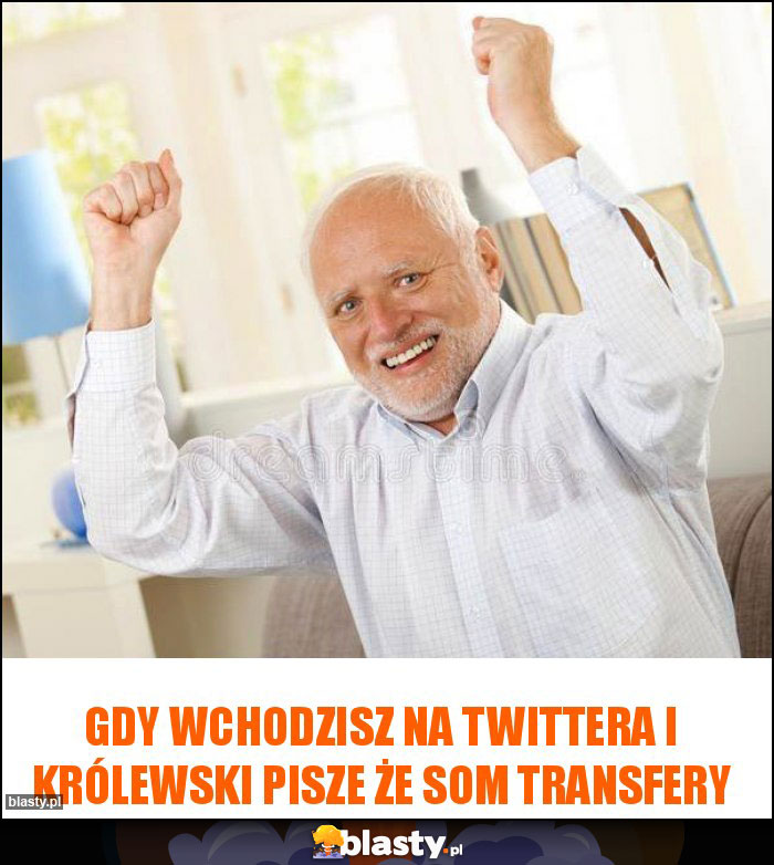 Gdy wchodzisz na Twittera i królewski pisze że som transfery Gdy wchodzisz na Twittera i królewski pisze że som transfery