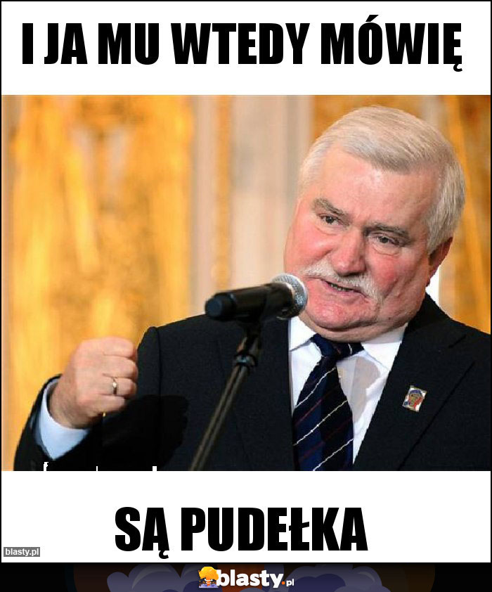 I JA MU WTEDY MÓWIĘ I JA MU WTEDY MÓWIĘ