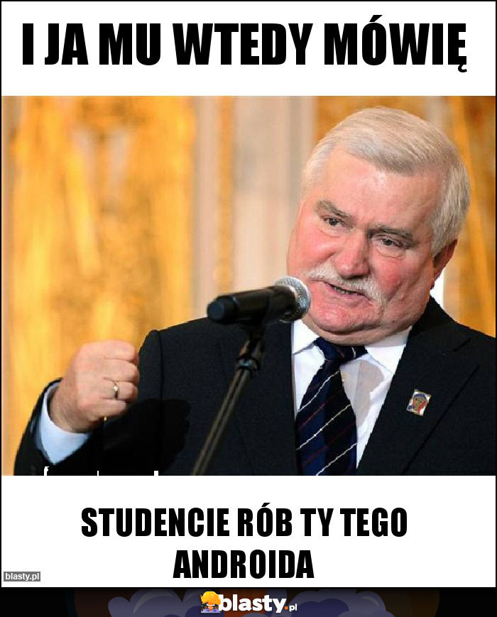 I ja mu wtedy mówię I ja mu wtedy mówię