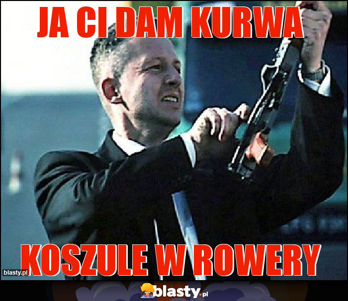 JA CI DAM KURWA JA CI DAM KURWA