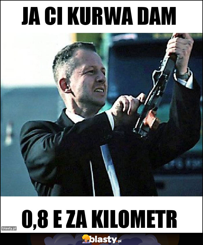 Ja Ci KURWA DAM Ja Ci KURWA DAM