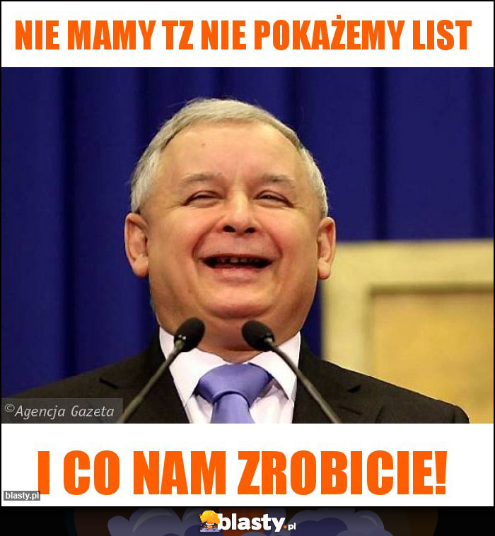Nie mamy tz nie pokażemy list Nie mamy tz nie pokażemy list