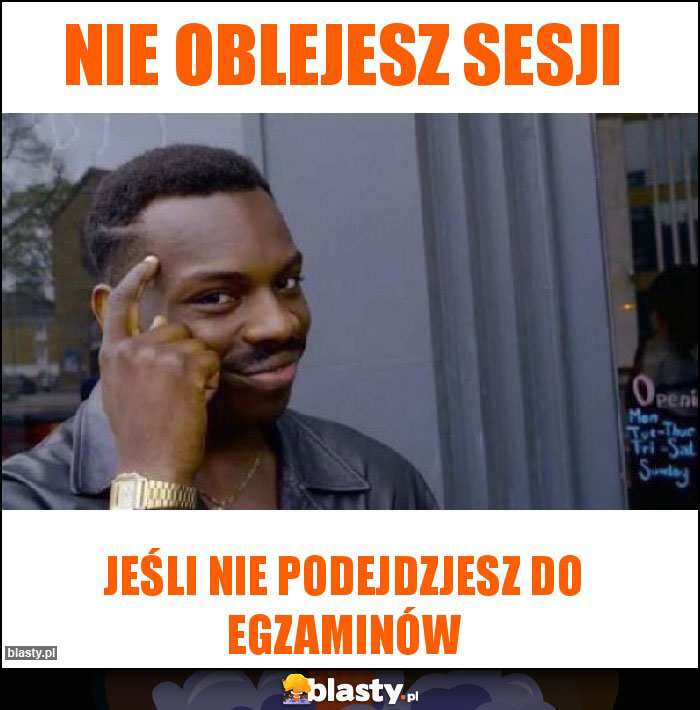 NIE OBLEJESZ SESJI NIE OBLEJESZ SESJI