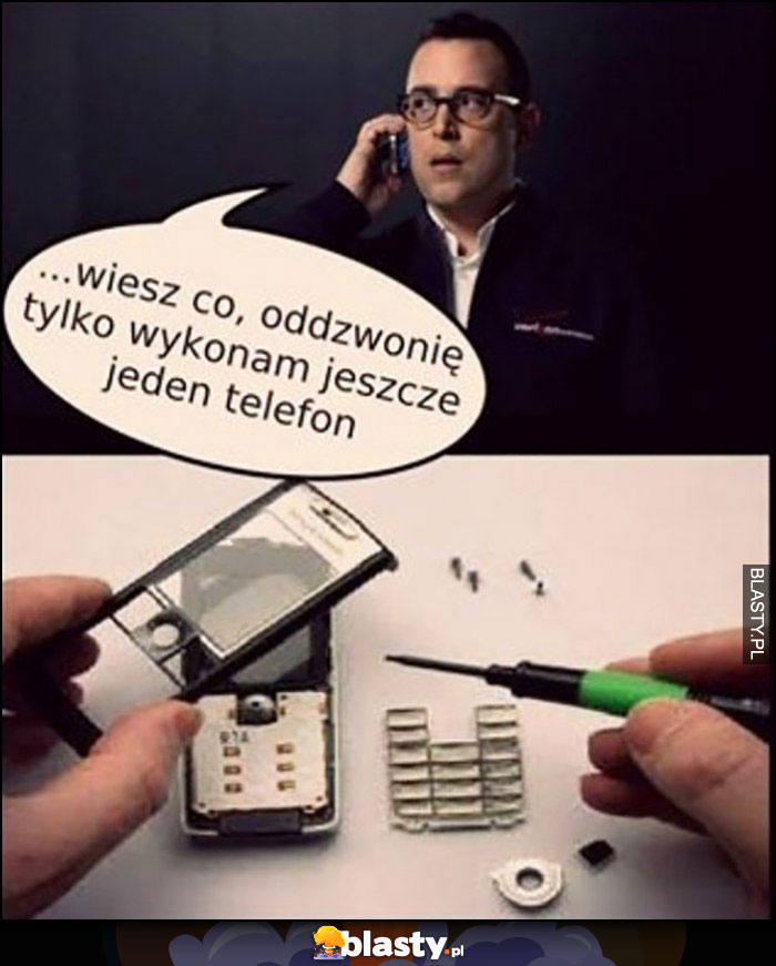 Oddzwonię, tylko wykonam jeszcze jeden telefon buduje słuchawkę telefonu Oddzwonię, tylko wykonam jeszcze jeden telefon buduje słuchawkę telefonu