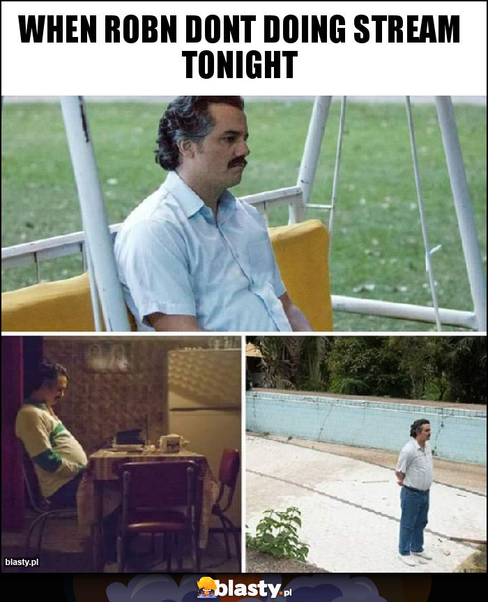 When Robn dont doing stream tonight When Robn dont doing stream tonight