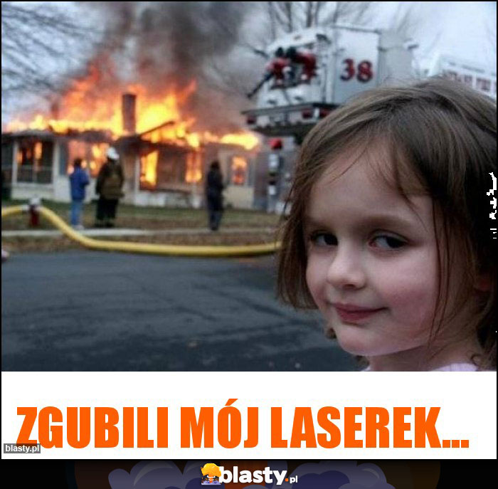 zgubili mój laserek... zgubili mój laserek...