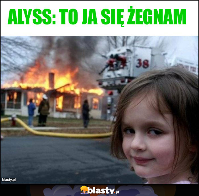 Alyss: To ja się żegnam Alyss: To ja się żegnam