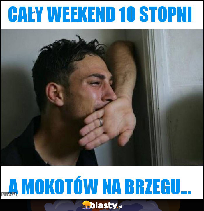Cały weekend 10 stopni Cały weekend 10 stopni