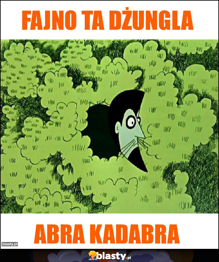 Fajno ta dżungla Fajno ta dżungla