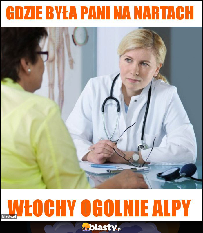 Gdzie była pani na nartach Gdzie była pani na nartach