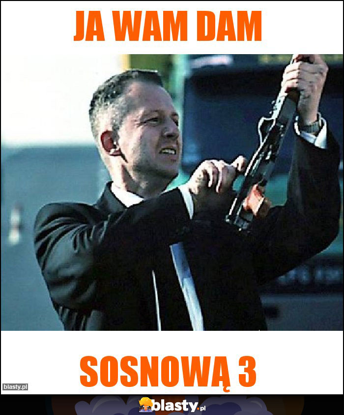 Ja wam dam Ja wam dam