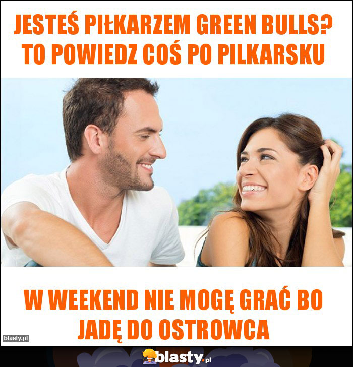 Jesteś Piłkarzem Green Bulls? To powiedz coś po pilkarsku Jesteś Piłkarzem Green Bulls? To powiedz coś po pilkarsku