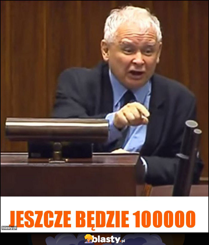Jeszcze będzie 100000 Jeszcze będzie 100000