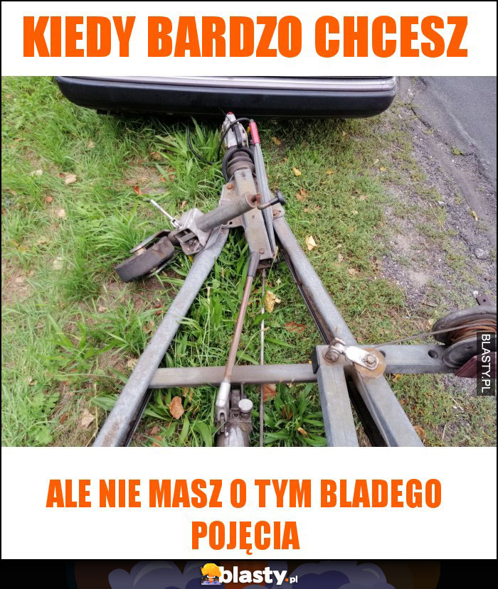 Kiedy bardzo chcesz Kiedy bardzo chcesz