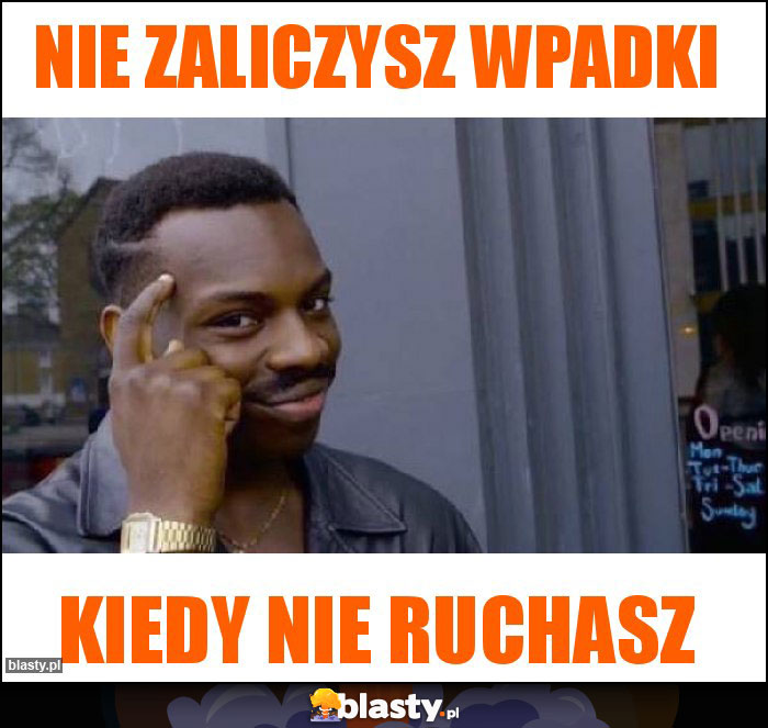 NIE ZALICZYSZ WPADKI