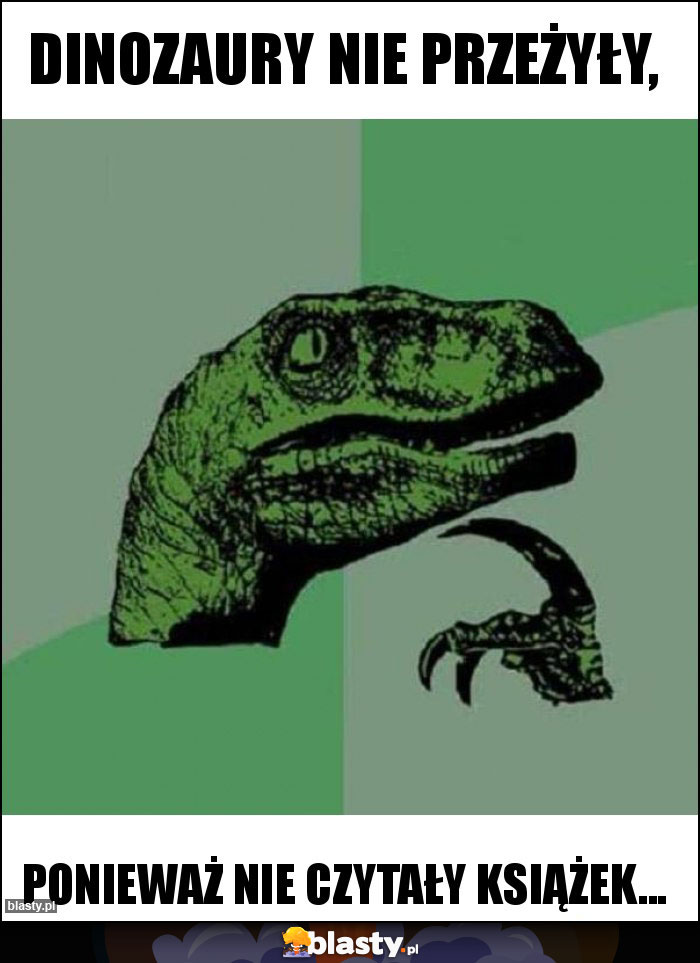 Dinozaury nie przeżyły, Dinozaury nie przeżyły,