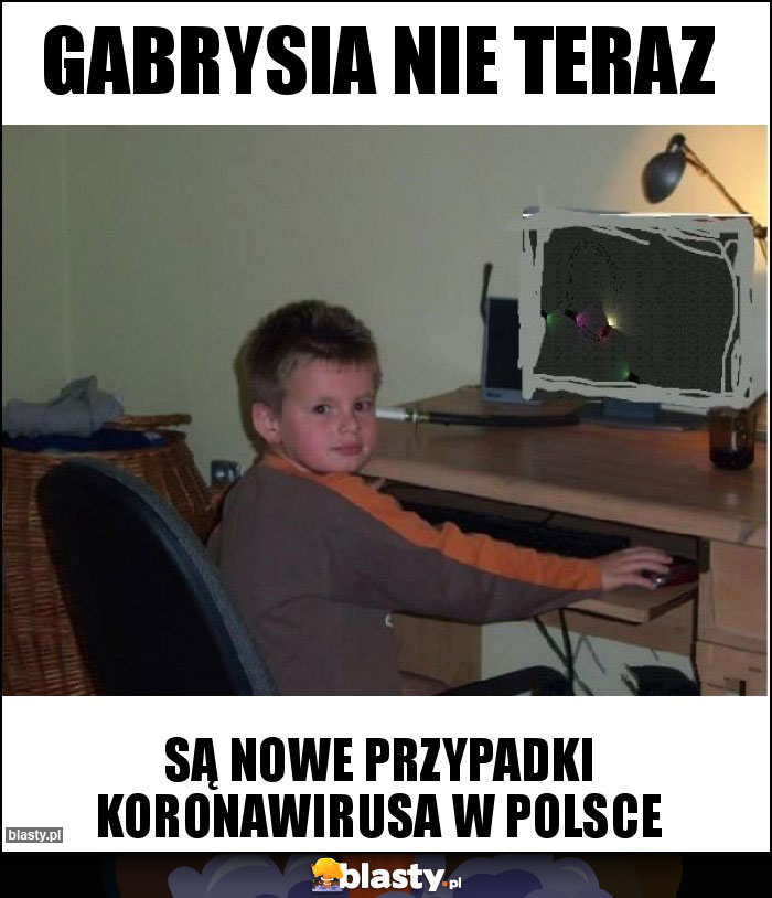 Gabrysia nie teraz