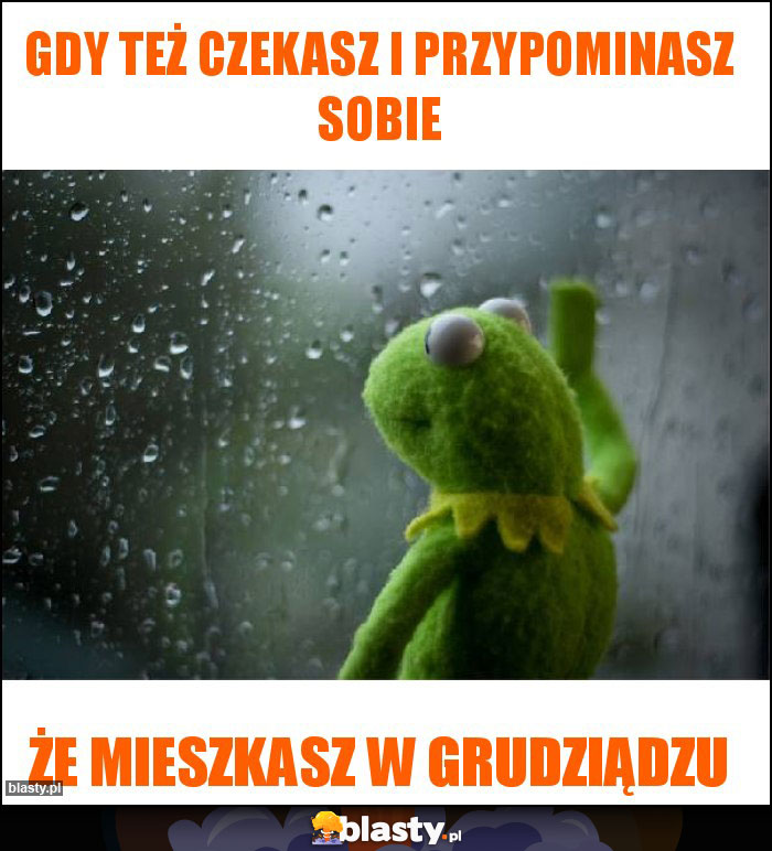 Gdy też czekasz i przypominasz sobie