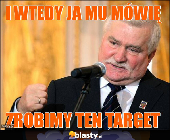 i wtedy ja mu mówię i wtedy ja mu mówię