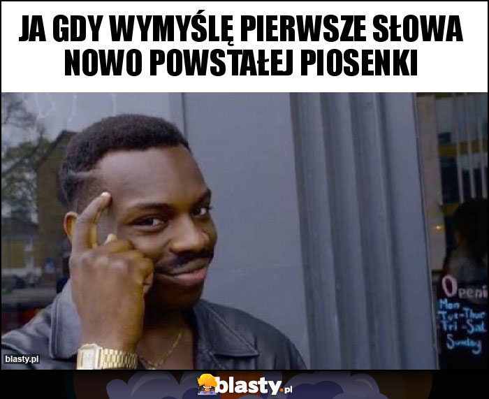 Ja gdy wymyślę pierwsze słowa nowo powstałej piosenki Ja gdy wymyślę pierwsze słowa nowo powstałej piosenki