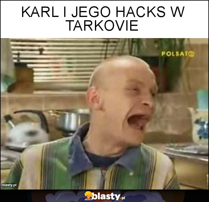 Karl i Jego Hacks w tarkovie Karl i Jego Hacks w tarkovie