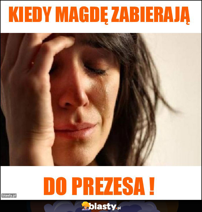 Kiedy Magdę zabierają Kiedy Magdę zabierają