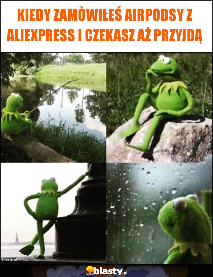 Kiedy zamòwiłeś Airpodsy z Aliexpress i czekasz aż przyjdą Kiedy zamòwiłeś Airpodsy z Aliexpress i czekasz aż przyjdą