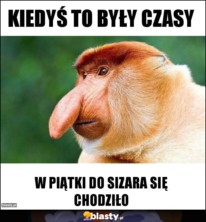 Kiedyś to były czasy Kiedyś to były czasy