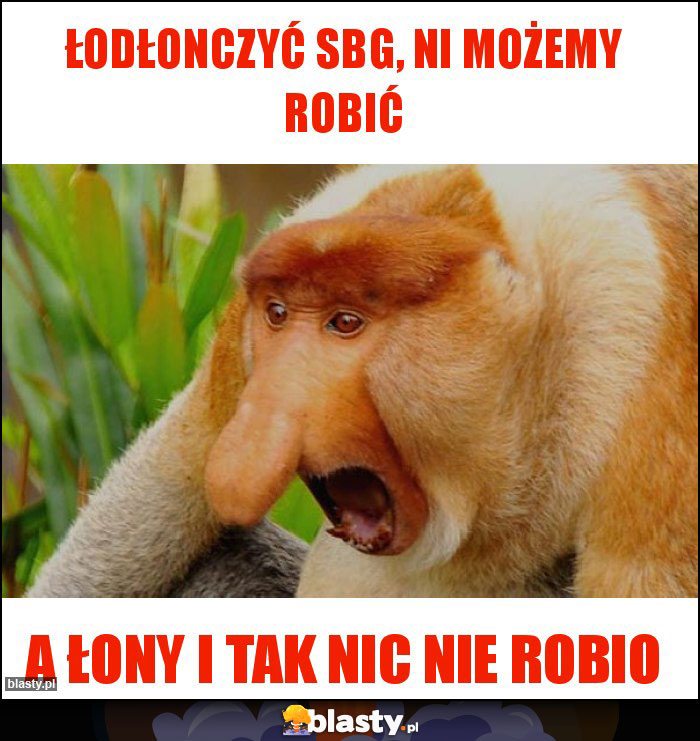 Łodłonczyć SBG, ni możemy robić Łodłonczyć SBG, ni możemy robić