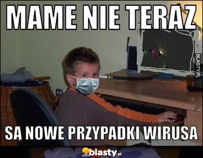 Mame nie teraz są nowe przypadki korona wirusa dzieciak przed komputerem w masce