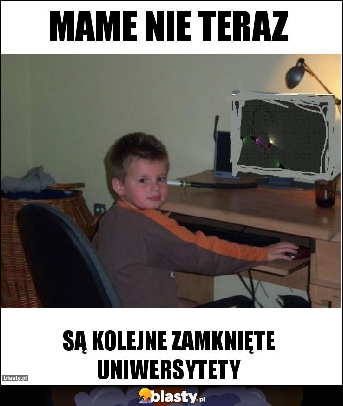 Mame nie teraz