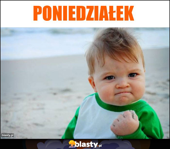 poniedziałek poniedziałek