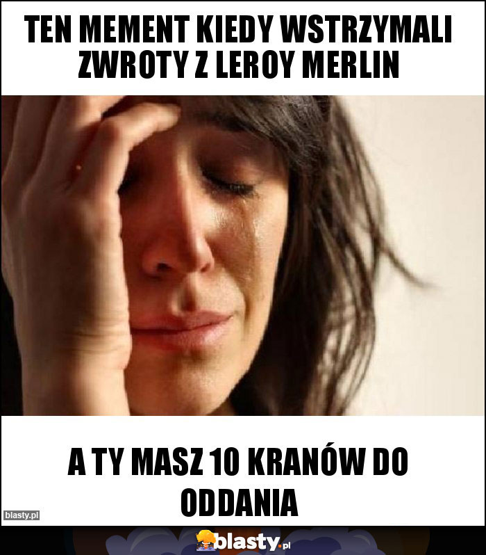 Ten mement kiedy wstrzymali zwroty z Leroy Merlin Ten mement kiedy wstrzymali zwroty z Leroy Merlin