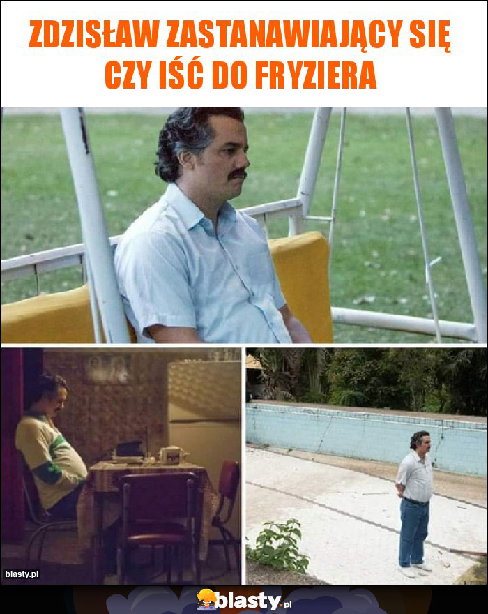 Zdzisław zastanawiający się czy iść do fryziera Zdzisław zastanawiający się czy iść do fryziera