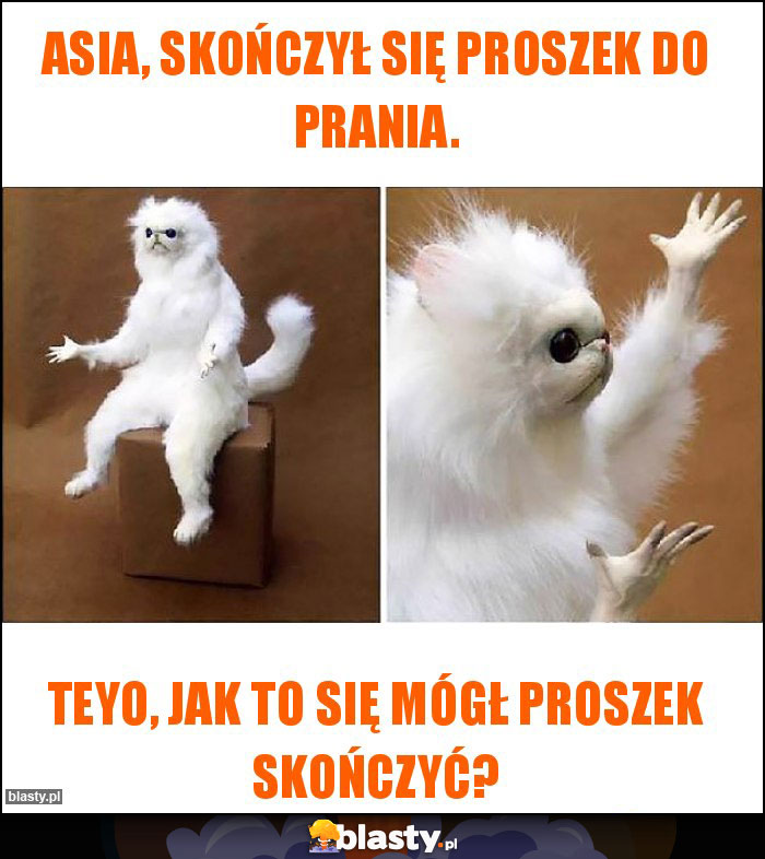 Asia, Skończył się proszek do prania. Asia, Skończył się proszek do prania.