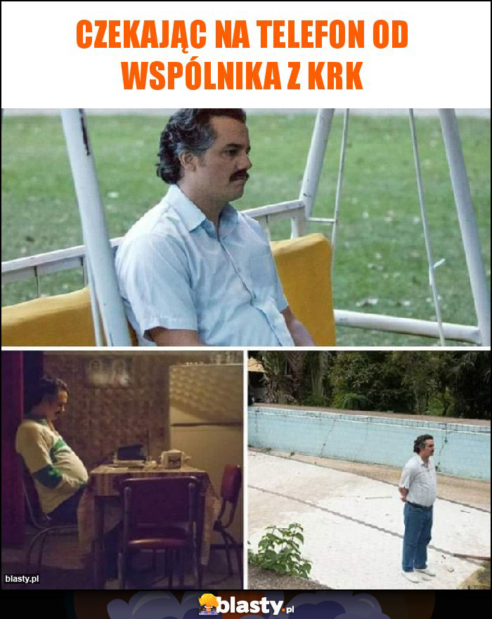 Czekając na telefon od wspólnika z KRK Czekając na telefon od wspólnika z KRK