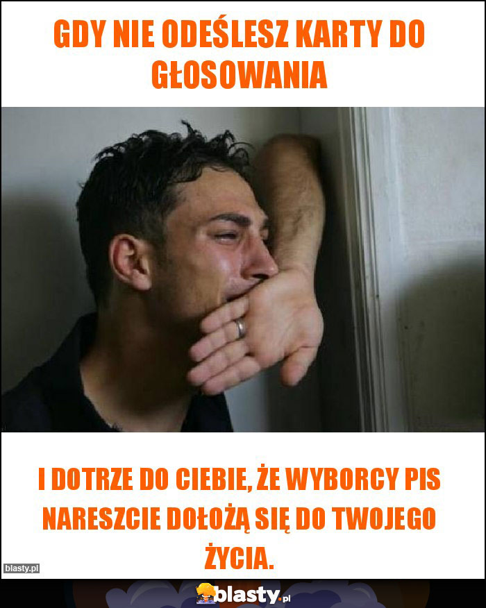 GDY NIE ODEŚLESZ KARTY DO GŁOSOWANIA GDY NIE ODEŚLESZ KARTY DO GŁOSOWANIA