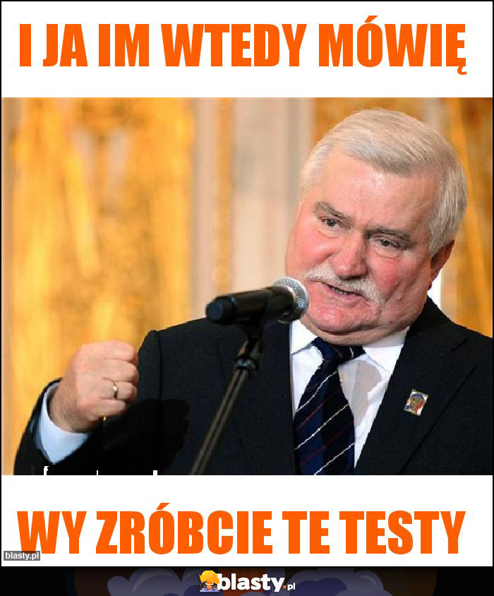 I ja im wtedy mówię I ja im wtedy mówię