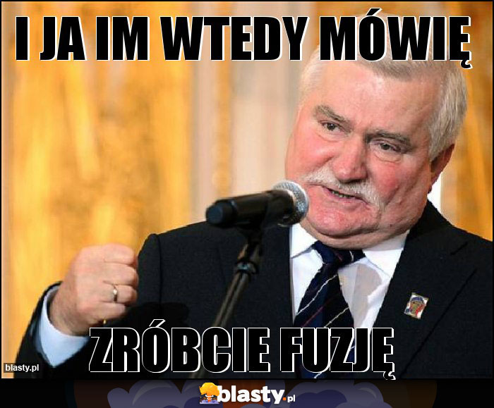 I ja im wtedy mówię I ja im wtedy mówię