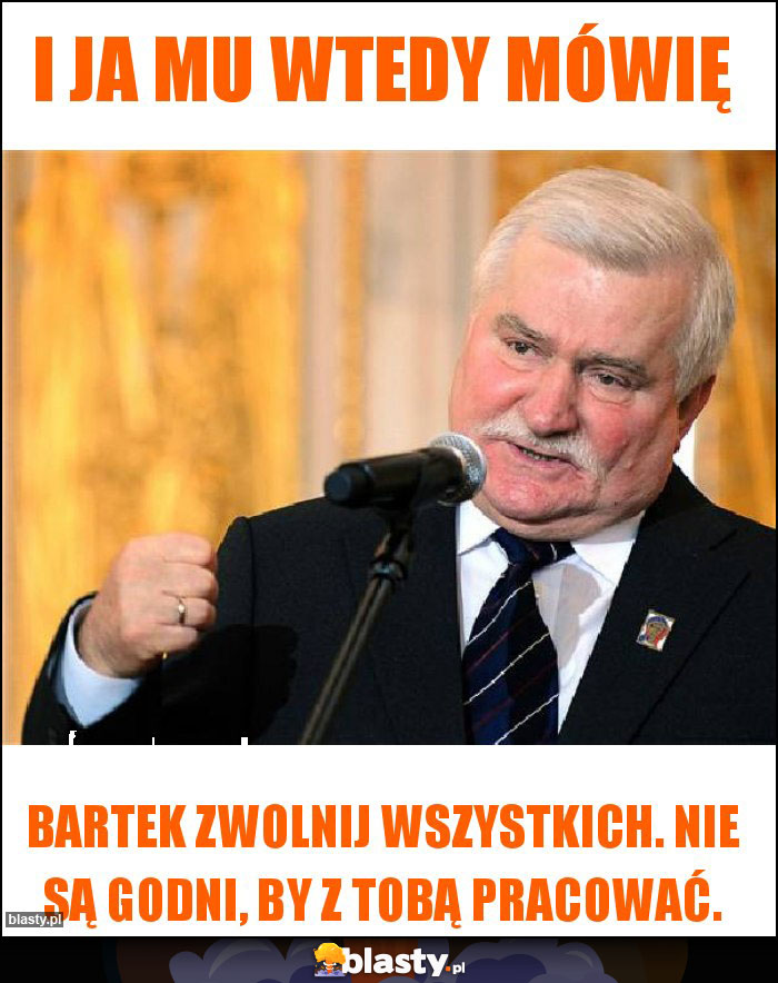 I ja mu wtedy mówię I ja mu wtedy mówię