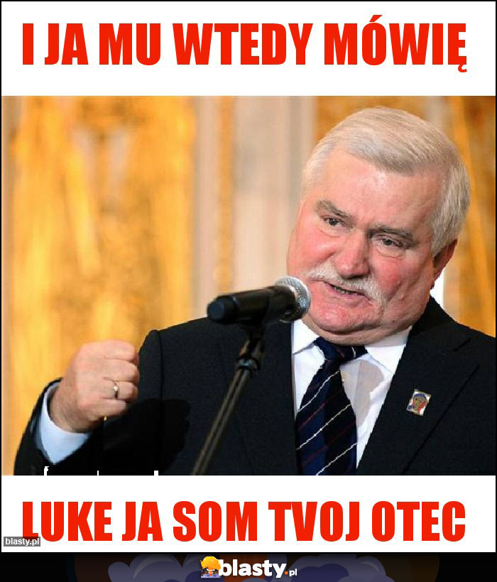 I ja mu wtedy mówię I ja mu wtedy mówię