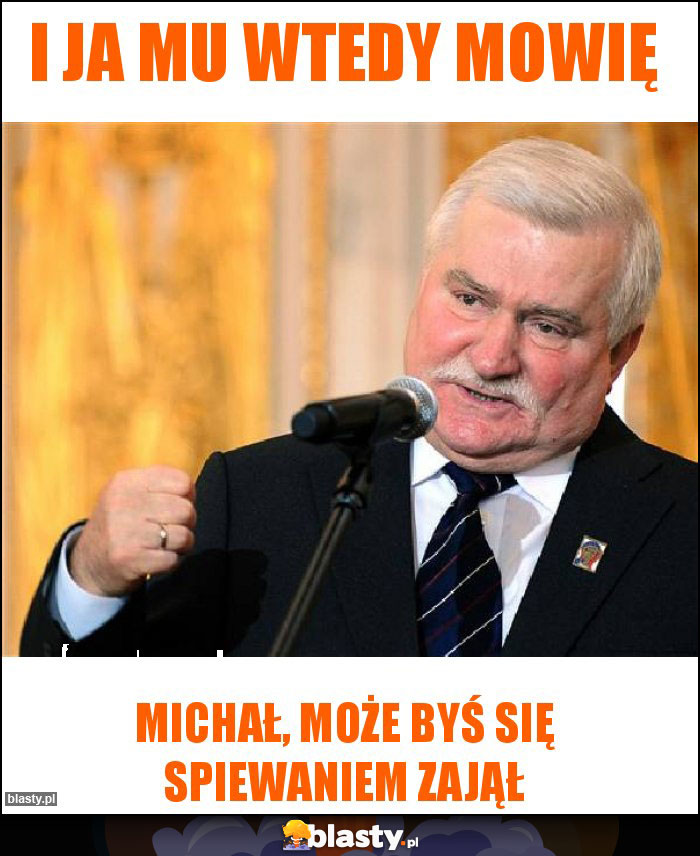 I ja mu wtedy mowię I ja mu wtedy mowię